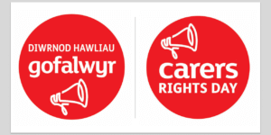 Diwrnod hawliau gofalwyr
